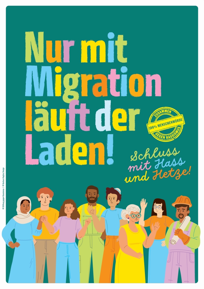 Plakat "Nur mit Migration läuft der Laden"